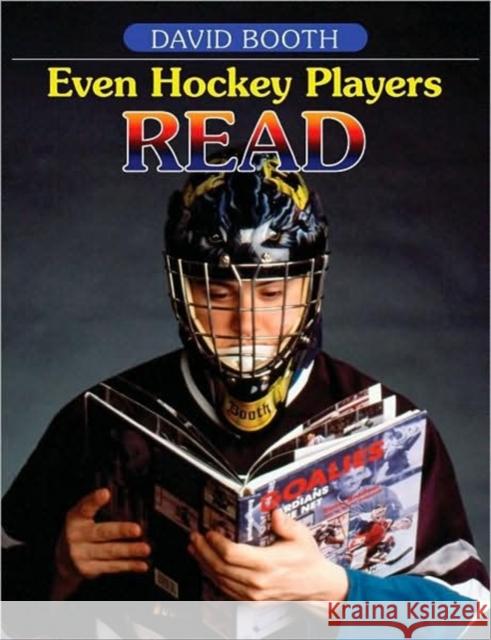 Even Hockey Players Read : Boys, literacy and learning David Booth 9781551381473 Pembroke Publishers - książka