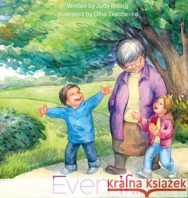 Even If... Judy K. Billing Olha Tkachenko 9781775107941 Little Big Me - książka