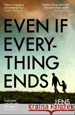 Even If Everything Ends Liljestrand, Jens 9781399602709 Orion Publishing Co - książka