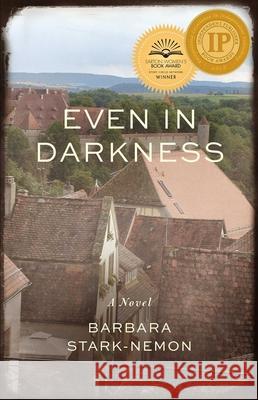 Even in Darkness Barbara Stark-Nemon 9781631529566 She Writes Press - książka