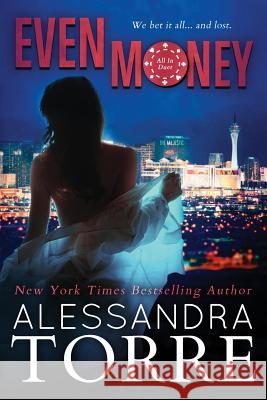 Even Money Alessandra Torre 9780999784143 Select Publishing LLC - książka