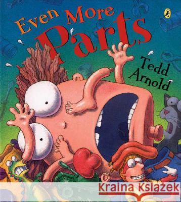 Even More Parts: Idioms from Head to Toe Tedd Arnold Tedd Arnold 9780142407141 Puffin Books - książka