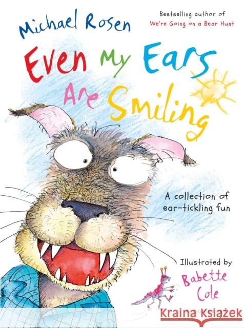 Even My Ears Are Smiling Michael Rosen 9781408802984 Bloomsbury Publishing PLC - książka