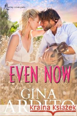 Even Now Gina Ardito 9781733655224 Excellence in Editing - książka