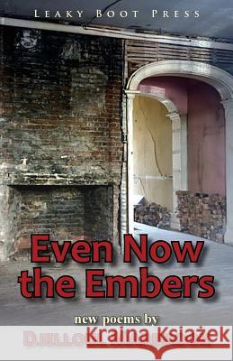 Even Now the Embers Djelloul Marbrook 9781909849280 Leaky Boot Press - książka