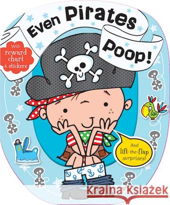 Even Pirates Poop Make Believe Ideas 9781783931132 Make Believe Ideas - książka