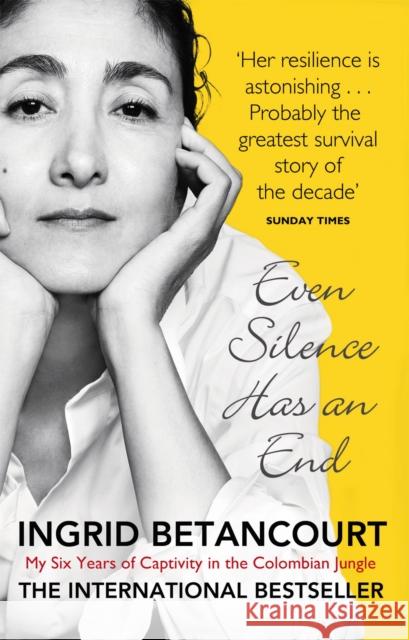 Even Silence Has An End: My Six Years of Captivity in the Colombian Jungle Ingrid Betancourt 9781844086139 Little, Brown Book Group - książka