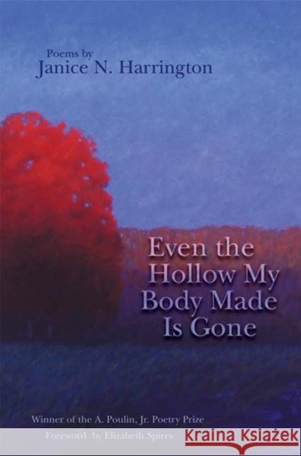 Even the Hollow My Body Made Is Gone Janice N. Harrington 9781929918898 BOA Editions - książka