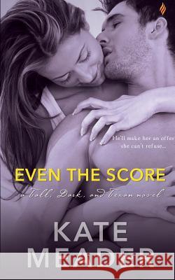 Even the Score Kate Meader 9781943336791 Entangled Publishing - książka