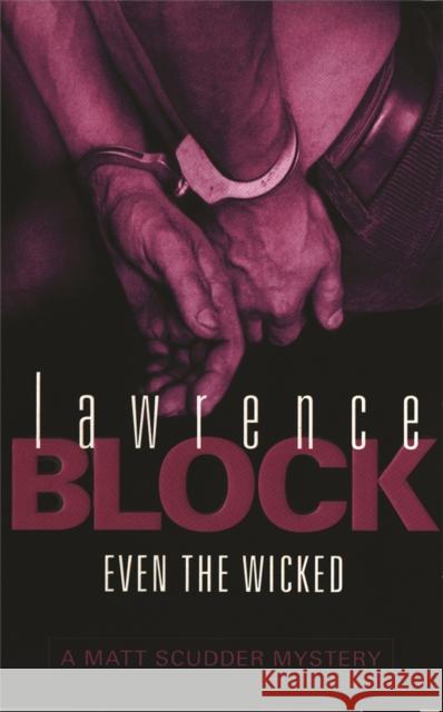 EVEN THE WICKED Lawrence Block 9780752834504 ORION PUBLISHING CO - książka