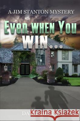 Even When You Win... Dave Balcom 9781508735151 Createspace - książka