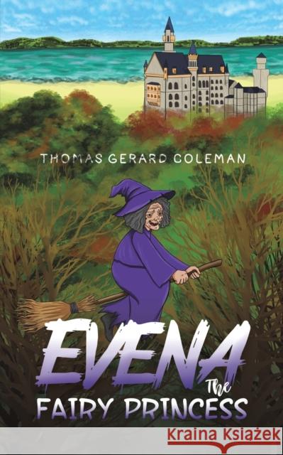 Evena The Fairy Princess Thomas Gerard Coleman 9781398480728 Austin Macauley Publishers - książka