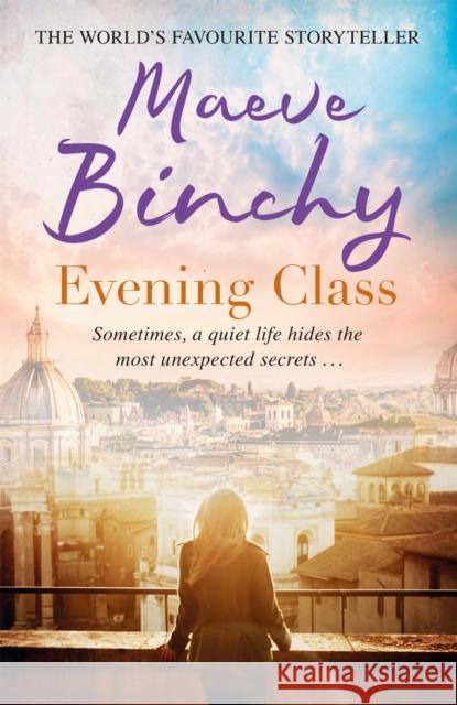 Evening Class: Friendship, holidays, love – the perfect read for summer Maeve Binchy 9780752876825 Orion Publishing Co - książka