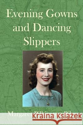 Evening Gowns and Dancing Slippers Margaret Pilkington Riley 9781329912793 Lulu.com - książka