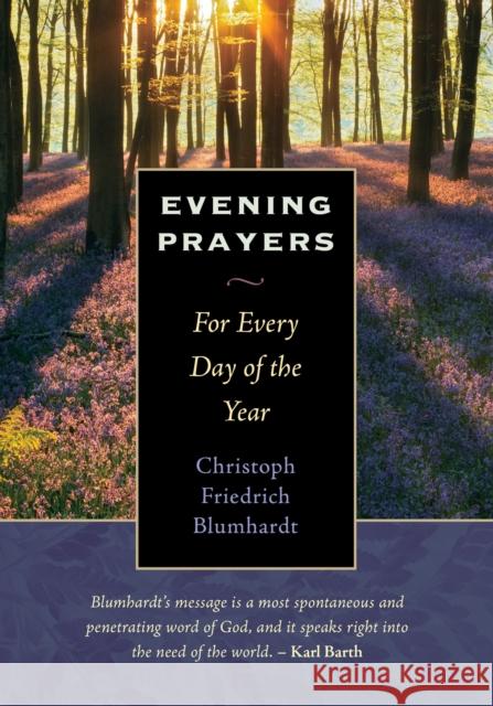 Evening Prayers: For Every Day of the Year Christoph Blumhardt 9780874868111 Plough Publishing House - książka