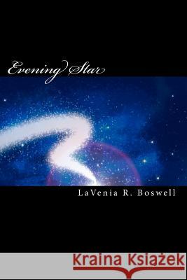 Evening Star: The Dawning Trilogy III Lavenia R. Boswell 9781456566470 Createspace - książka