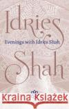 Evenings with Idries Shah Idries Shah 9781784792107 Isf Publishing