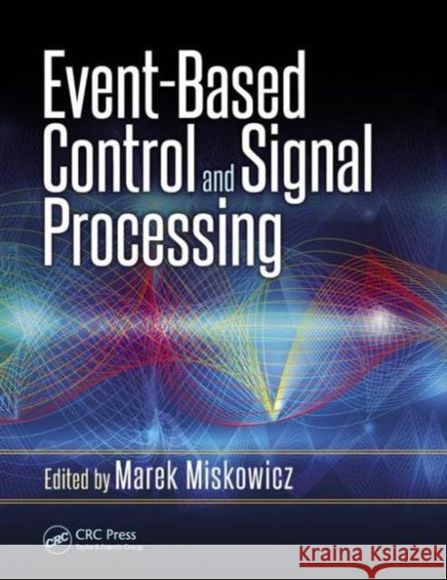 Event-Based Control and Signal Processing  9781482256550 Apple Academic Press - książka