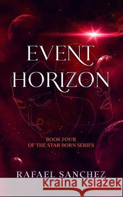Event Horizon Rafael Sanchez   9798376579763 Independently Published - książka