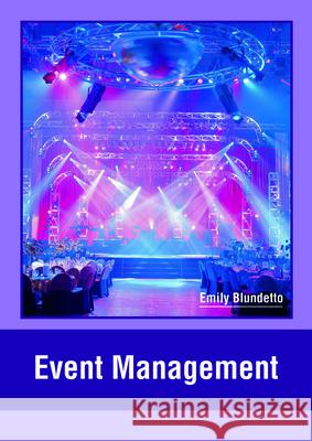 Event Management Emily Blundetto 9781635497304 Larsen and Keller Education - książka