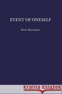 Event of Oneself Nicola Masciandaro 9781449569174 Createspace - książka