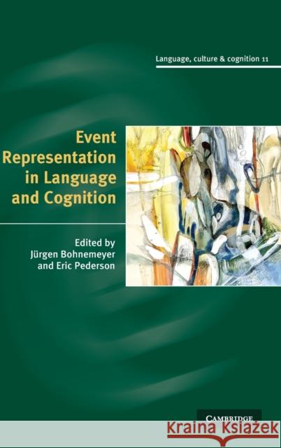 Event Representation in Language and Cognition Jurgen Bohnemeyer 9780521898348  - książka