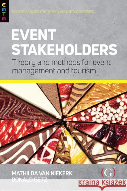 Event Stakeholders Mathilda (Associate Professor, Rosen College of Hospitality Management, University of Central Florida, USA) Van Niekerk 9781911396635 Goodfellow Publishers Limited - książka