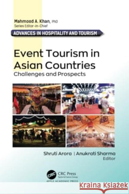 Event Tourism in Asian Countries: Challenges and Prospects Shruti Arora Anukrati Sharma 9781774639481 Apple Academic Press - książka