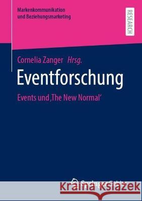 Eventforschung: Events und ‚The New Normal' Cornelia Zanger 9783658383657 Springer Gabler - książka