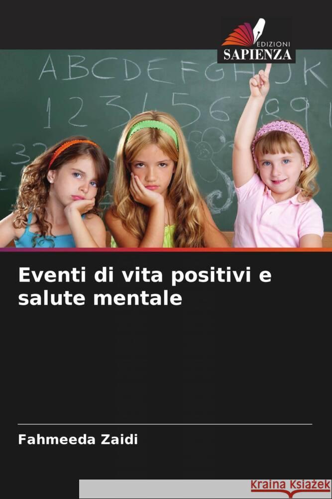Eventi di vita positivi e salute mentale Zaidi, Fahmeeda 9786208571795 Edizioni Sapienza - książka