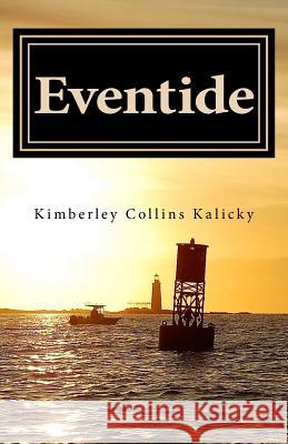 Eventide Kimberley Collins Kalicky 9781986009966 Createspace Independent Publishing Platform - książka