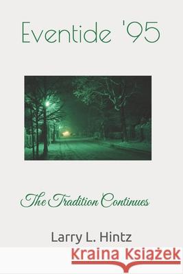 Eventide '95: The Tradition Continues Larry L Hintz 9798841898528 Independently Published - książka