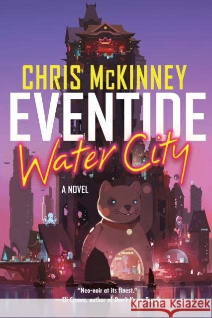 Eventide, Water City Chris McKinney 9781641295949 Soho Press - książka