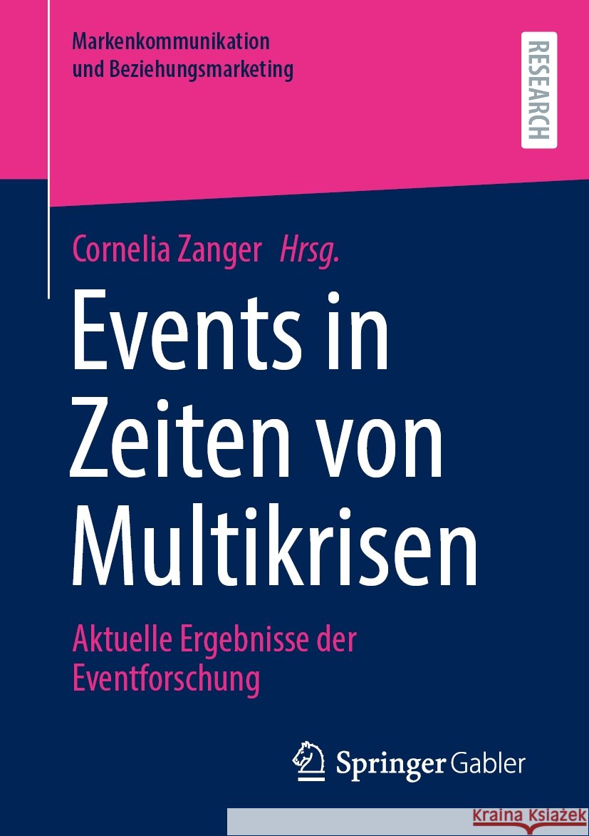 Events in Zeiten Von Multikrisen: Aktuelle Ergebnisse Der Eventforschung Cornelia Zanger 9783658464424 Springer Gabler - książka