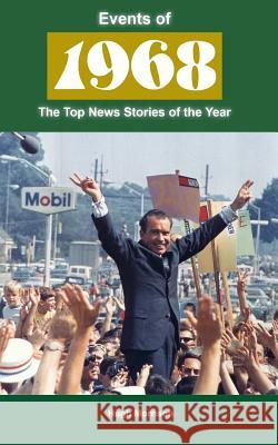 Events of 1968: the top news stories of the year Morrison, Hugh 9781978400733 Createspace Independent Publishing Platform - książka