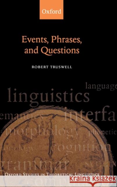 Events, Phrases, and Questions Robert Truswell 9780199577774  - książka