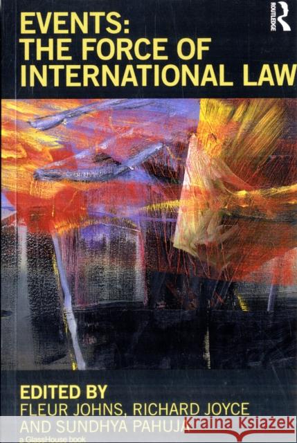 Events: The Force of International Law Fleur Johns 9780415668460  - książka