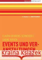 Events und Veranstaltungen organisieren Behrens-Schneider, Claudia Birven, Sabine  9783636014573 Redline Wirtschaftsverlag - książka