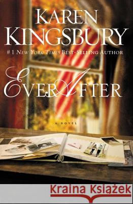 Ever After Karen Kingsbury 9780310337843 Zondervan - książka