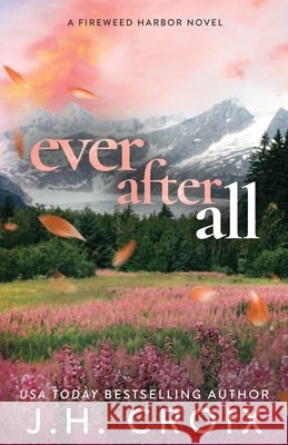 Ever After All Jh Croix 9781954034976 Frisky Fox Publishing, LLC - książka