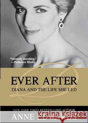 Ever After: Diana and the Life She Led Edwards, Anne 9781250052889 St. Martin's Press - książka