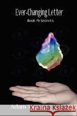 Ever Changing Letter Adam Tarvin 9781453543405 Xlibris Corporation - książka