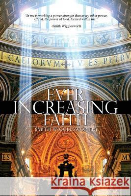 Ever Increasing Faith Smith Wigglesworth 9781940177113 Blackrock Classics - książka