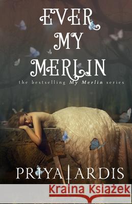 Ever My Merlin Priya Ardis 9781951767068 Priya Ardis - książka