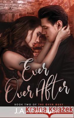 Ever Over After J. a. Derouen 9781987435306 Createspace Independent Publishing Platform - książka