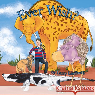 Ever Wish? Larry Lindberg 9781796072259 Xlibris Us - książka