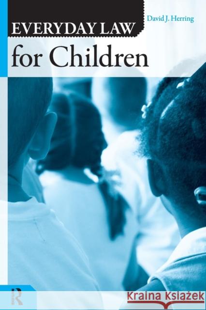 Everday Law for Children (Q) David J. Herring 9781594512520 Paradigm Publishers - książka