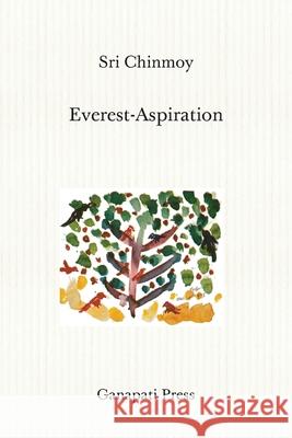 Everest-Aspiration (The heart-traveller series) Sri Chinmoy 9781911319269 Ganapati Press - książka