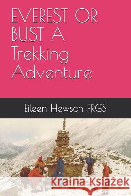 Everest or Bust a Trekking Adventure Eileen Hewson FRGS   9781906276980 The Kabristan Archives - książka