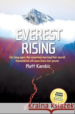 Everest Rising Matthew D. Kambic 9780473595029 Chalk Hill Publishing - książka